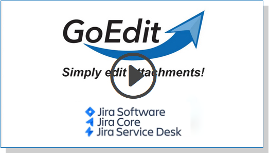 GoEdit – Simply edit attachments! Video for Jira